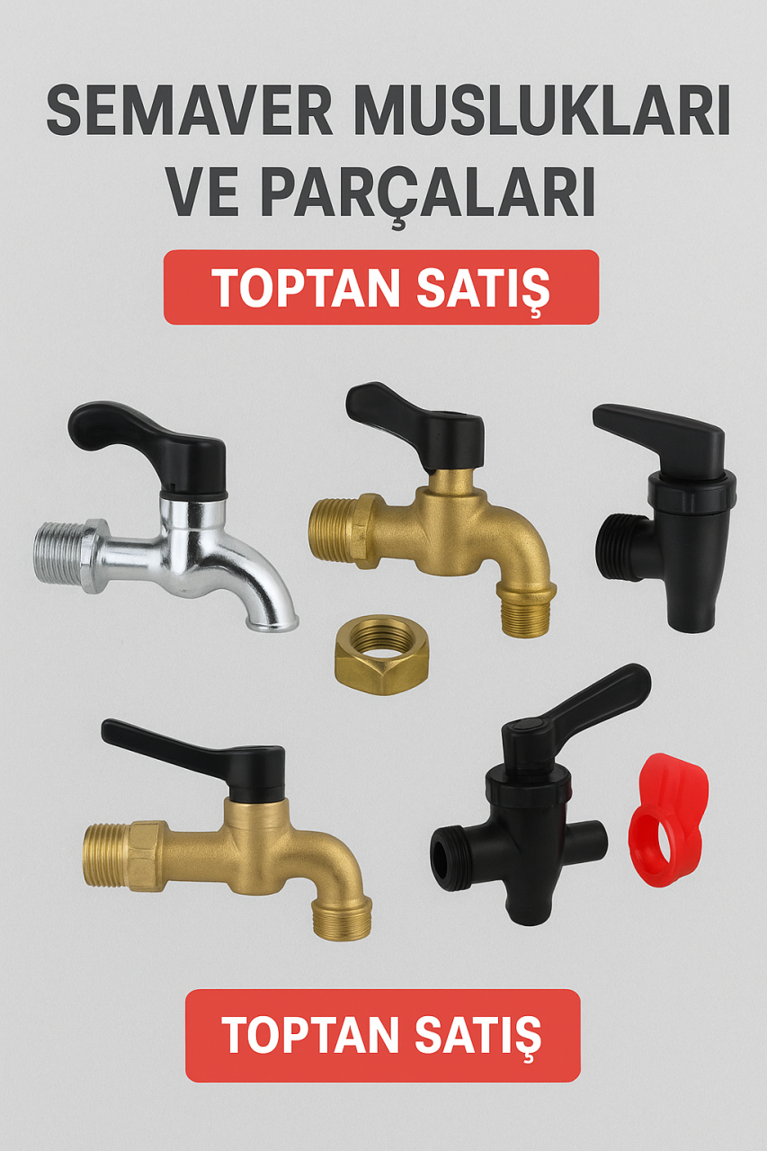 Semaver Muslukları ve Parçaları: Toptan Satış Rehberi